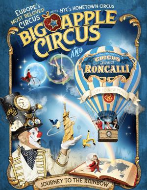 The Celebrated Big Apple Circus: JOURNEY TO THE RAINBOW Arrives Next Month 