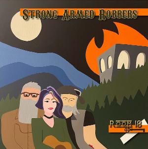 Strong Armed Robbers Releases Debut Album ROOM 18 