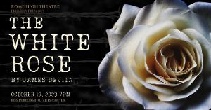 Rome High Theatre Presents THE WHITE ROSE Image