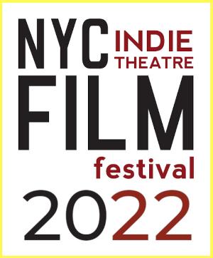 2022 NYC Indie Theatre Film Festival Announces Lineup 