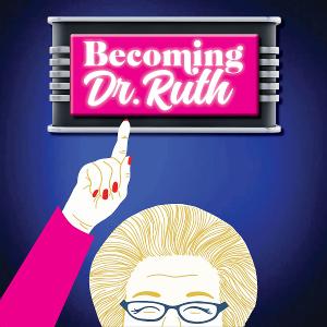 Music Theatre of Connecticut MainStage Presents BECOMING DR. RUTH Image