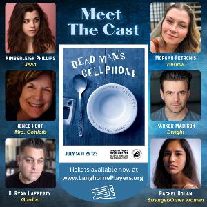 Langhorne Players' 2023 Season Continues With Sarah Ruhl's Absurdist Comedy DEAD MAN'S CELL PHONE Image