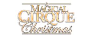 A MAGICAL CIRQUE CHRISTMAS Will Embark on U.S. Tour Beginning This Month 