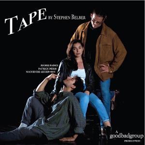 Arts On Site Presents TAPE By Stephen Belber 