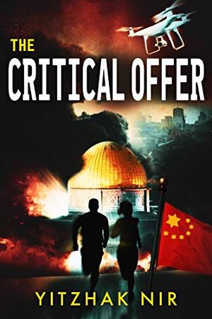 Yitzhak Nir Releases New Political Thriller 'The Critical Offer'  Image