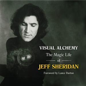 Vaudevisuals Press to Release VISUAL ALCHEMY: THE MAGIC LIFE OF JEFF SHERIDAN 