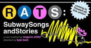 Workshop of RATs:SubwaySongsandStories to Open at TheaterLab Image