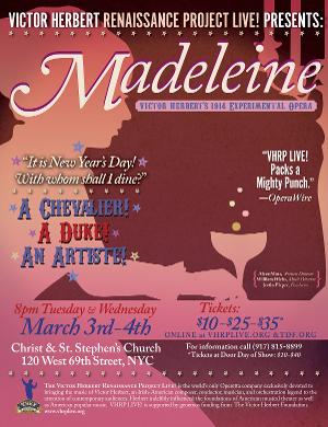 VHRP LIVE! Continues Its Sixth Season, With Victor Herbert's 1914 Experimental Opera MADELEINE 