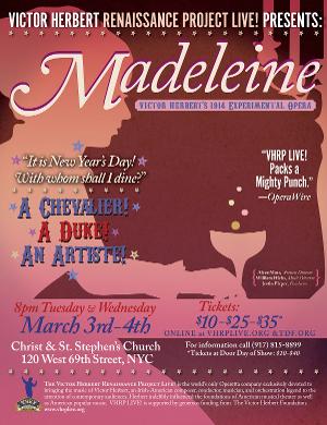 VHRP LIVE! Continues Its Sixth Season, With Victor Herbert's 1914 Experimental Opera MADELEINE Image