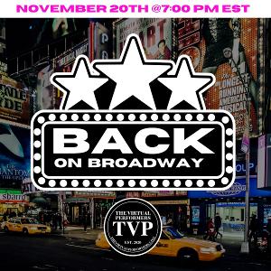 The Virtual Performers Presents BACK ON BROADWAY 