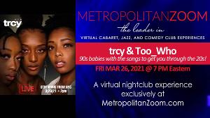 MetropolitanZoom Presents Trcy & Too_Who R&B Show  Image