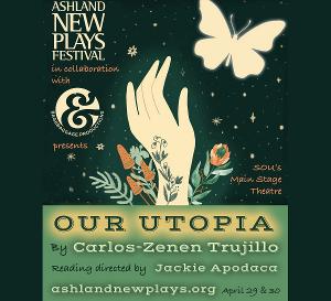 Honor-Winning SOU Graduate's Powerful New Play OUR UTOPIA, To Be Staged At Ashland New Plays Festival 