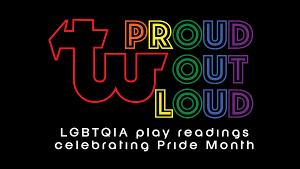 PROUD OUT LOUD Comes to Theatre West in June 