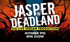 JASPER IN DEADLAND Will Be Live-Streamed to Benefit The Actors Fund Image
