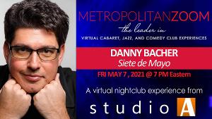 Danny Bacher Brings 'Siete De Mayo' To MetropolitanZoom Image