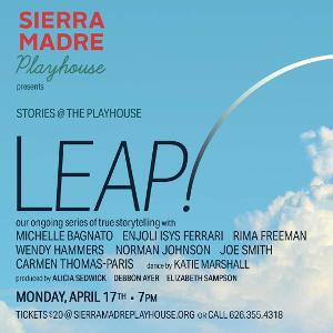 Sierra Madre Playhouse to Present STORIES @ THE PLAYHOUSE: LEAP! This Month Image