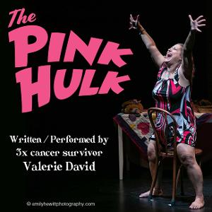 Seattle Public Theater to Present Valerie David's THE PINK HULK: ONE WOMAN'S JOURNEY TO FIND THE SUPERHERO WITHIN 