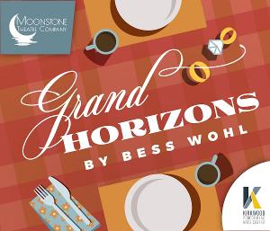 GRAND HORIZONS Regional Premiere to Open at Moonstone Theatre Company in March  Image