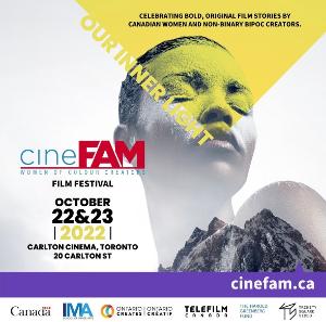 The CineFAM Film Festival To Present Original Works By Canadian Women And Non-Binary Creators Of Colour 
