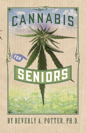 Doc Potter Will Promote Her Self-Help Book - CANNABIS FOR SENIORS 