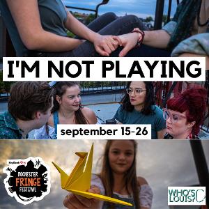 Who's Louis? Presents I'M NOT PLAYING, An Interactive Digital Installation at KeyBank Rochester Fringe Festival Image