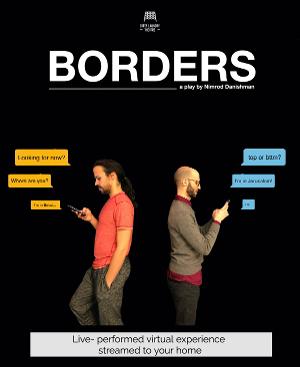 Dirty Laundry Theatre Announces Additional Virtual Performances Of BORDERS  Image