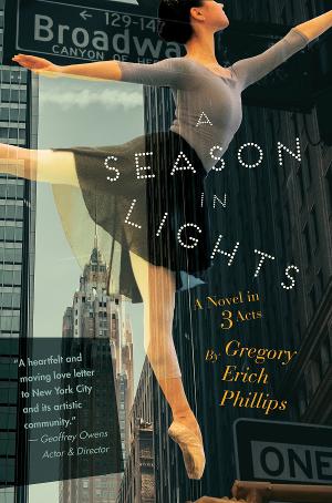 Gregory Erich Phillips Releases New Literary Novel A SEASON IN LIGHTS 
