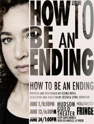 HOW TO BE AN ENDING Starts June 1 At Hudson Guild Theatre 