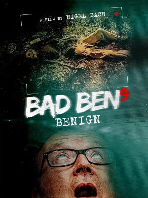 Breaking Glass Pictures to Release BAD BEN: BENIGN 