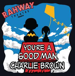 Rahway High School Presents YOU'RE A GOOD MAN, CHARLIE BROWN Image