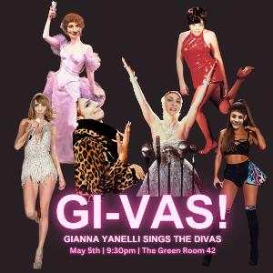 Gianna Yanelli to Present GI-VAS! at The Green Room 42 in May 