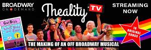 THEALITY TV is Now Streaming for Free on Broadway On Demand Image