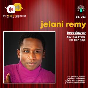 Podcast Exclusive: Jelani Remy Stops By THE THEATRE PODCAST WITH ALAN SEALES 