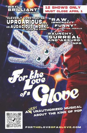 FOR THE LOVE OF A GLOVE: An Unauthorized Musical Fable About The Life Of Michael Jackson Returns To Los Angeles Image