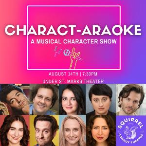 CHARACT-ARAOKE Returns To The Squirrel Theater This Month 