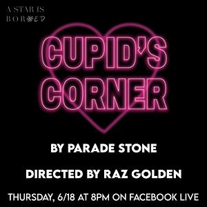 Parade Stone Dramedy CUPID'S CORNER Will Stream June 18 Image