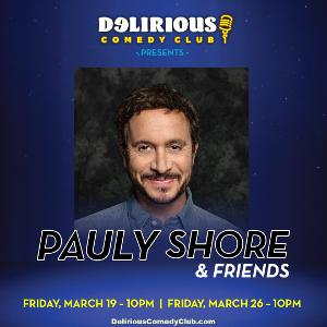 Delirious Comedy Club's Celebrity Comedy Series Continues With Pauly Shore 