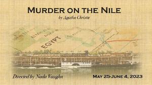 Agatha Christie's MURDER ON THE NILE At Clayton Community Theatre, May 25- June 4 