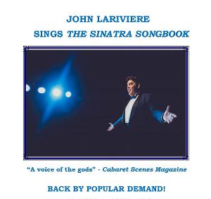 The Sinatra Songbook Starring John Lariviere Kicks Off Venice Theatre's 2021 Summer Cabaret Festival Image