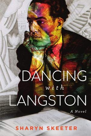 Sharyn Skeeter Releases New Literary Fiction DANCING WITH LANGSTON 