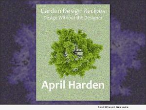 GARDEN DESIGN RECIPES, Landscape Design Book Follows Cookbook Format With DIY Garden Recipes Image