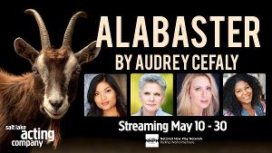 Audrey Cefaly's ALABASTER to be Presented by Salt Lake Acting Company 