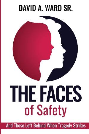 National Safety Consultant David A. Ward, Sr. Releases New Book THE FACES OF SAFETY  Image