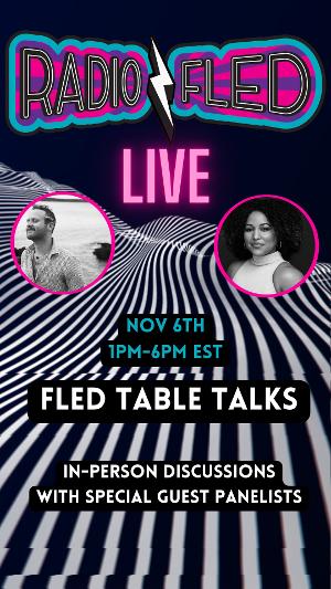 The Fled Collective Presents FLED TABLE TALK A Live And Interactive Podcast Recording, November 6 Image