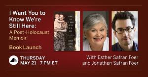 The Museum of Jewish Heritage to Present Online Conversation  Between Authors Esther & Jonathan Safran Foer 