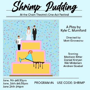 SHRIMP PUDDING To Premiere At The 2023 Chain Theatre Summer One Act Festival Image