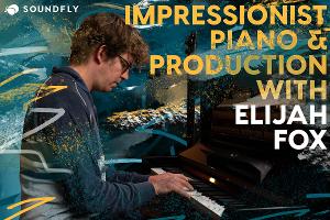 Elijah Fox Teams With SOUNDFLY To Launch A New Course On Impressionist Harmony And Hip-Hop Beats Image