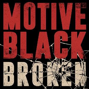 Motive Black Unveils Its Dark Duality On New Video 'Broken' Image