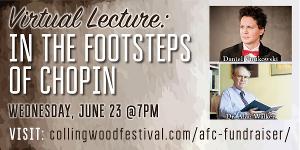 'In The Footsteps Of Chopin' Virtual Discussion to Take Place With Dr. Alan Walker And Daniel Vnukowski Image