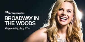 Megan Hilty to Perform at Art Farm at Serenbe's BROADWAY IN THE WOODS Series in August 